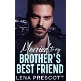 Married to My Brother's Best Friend: A Second Chance Forbidden Billionaire Romance) (The Turner Brothers)
