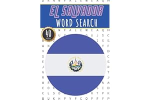 El Salvador Word Search: 40 Fun Puzzles With Words Scramble for Adults, Kids and Seniors | More Than 300 Salvadorian Words On
