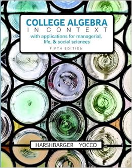 College Algebra In Context Plus Mylab Math With Pearson Etext 24 Month Access Card Package Harshbarger Ronald Yocco Lisa 9780134397023 Books College Algebra In Context Plus Mylab Math With Pearson Etext 24 Month Access Card Package Harshbarger Ronald Yocco Lisa 9780134397023 Books