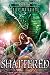 Shattered (Scorched series)