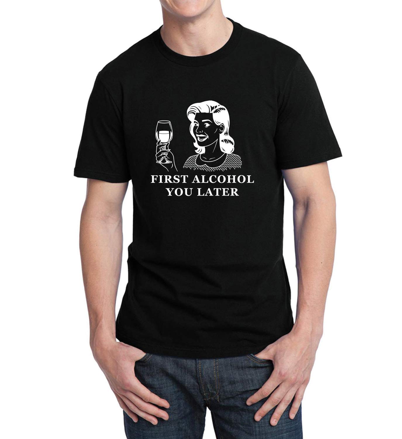 Lumashirts First Alcohol You Later Funny Vintage Retro Meme 001470 T Shirt Birthday For Hi