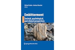 Embitterment: Societal, psychological, and clinical perspectives