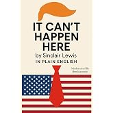 It Can&rsquo;t Happen Here by Sinclair Lewis In Plain English