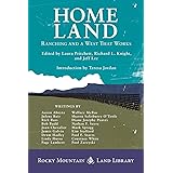 Home Land: Ranching and a West That Works (Rocky Mountain Land Library)