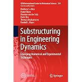 Substructuring in Engineering Dynamics: Emerging Numerical and Experimental Techniques (CISM International Centre for Mechanical Sciences, 594)