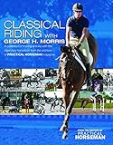 Classical Riding with George Morris