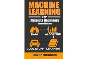 Machine Learning For Absolute Beginners: A Plain English Introduction (Learn AI & Python for Beginners)