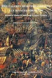 Des galères méditerranéennes aux rivages normands