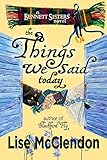 The Things We Said Today (The Bennett Sisters Mysteries Book 4)