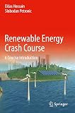 Renewable Energy Crash Course: A Concise Introduction