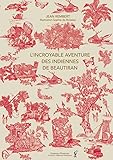 L'incroyable Aventure Des Indiennes De Beautiran (French Edition) by 