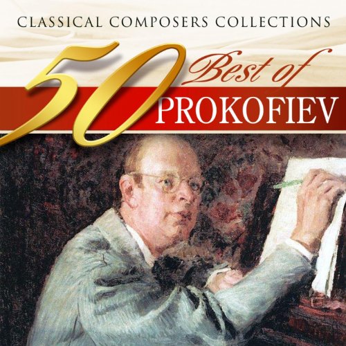 Classical Composers Collections 50 Best of Prokofiev by Various