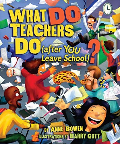 What DO Teachers Do (after YOU Leave School)? (Carolrhoda Picture Books)