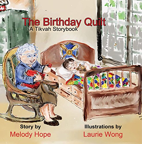 The Birthday Quilt by Melody Hope