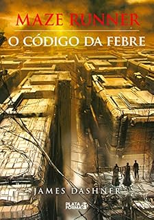Livro O código da febre (Maze Runner)