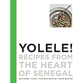 Yolele! Recipes From the Heart of Senegal