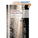 Goodness, God, and Evil (Bloomsbury Studies in Philosophy of Religion)