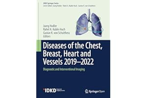 Diseases of the Chest, Breast, Heart and Vessels 2019-2022: Diagnostic and Interventional Imaging (IDKD Springer Series)