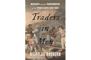 Traders in Men: Merchants and the Transformation of the Transatlantic Slave Trade