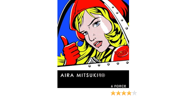 Aira Mitsuki 6 Force Regular Ed Amazon Com Music