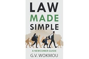 Law Made Simple: A Newcomer Guide