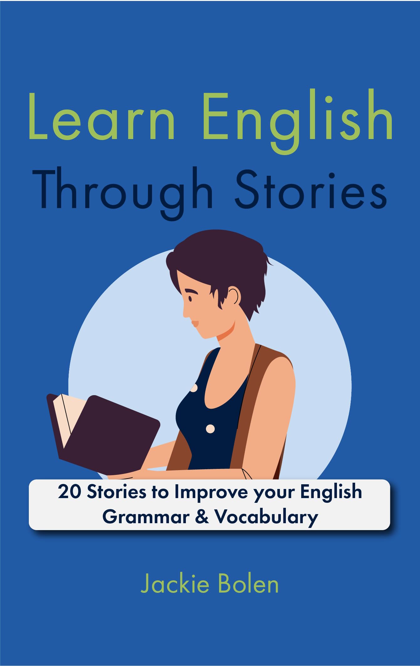 Learn English Through Stories: 20 Stories to Improve your English Grammar & Vocabulary (for ESL/EFL) (Higher Level English: Level Up your English Quickly and Easily!) Learn English Through Stories: 20 Stories to Improve your English Grammar & Vocabulary (for ESL/EFL) (Higher Level English: Level Up your English Quickly and Easily!) Kindle Paperback