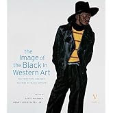 The Image of the Black in Western Art, Volume V: The Twentieth Century, Part 2: The Rise of Black Artists
