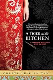 A Tiger in the Kitchen: A Memoir of Food and Family A Tiger in the Kitchen: A Memoir of Food and Family
