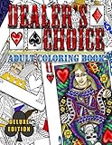 Dealer's Choice Deluxe Edition: Adult Coloring Book - Flesh and Bone Edition by Mr Bronson Harley Boufford