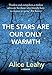 The Stars Are Our Only Warmth by Alice Leahy, Catherine Cleary