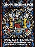 Eleven Great Cantatas (Dover Music Scores) by Johann Sebastian Bach