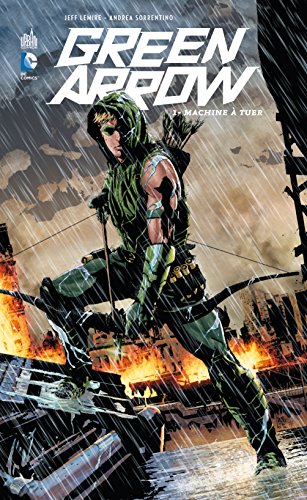 Green Arrow, Tome 1 : Machine à tuer by