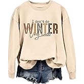 ZLXBLYYMZ I Don't Do Winter Very Well Sweatshirt Women Funny Winter Shirts Letter Printed Long Sleeve Crewneck Pullover Tops