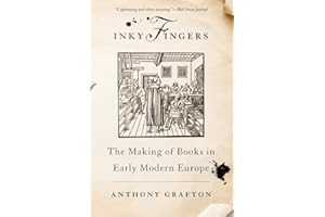 Inky Fingers: The Making of Books in Early Modern Europe
