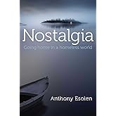 Nostalgia: Going Home in a Homeless World