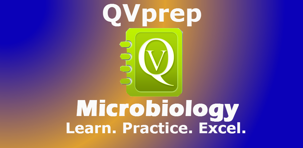 QVprep Microbiology (Kindle Fire Edition): Learn Test Review for College Biology majors, Undergraduates, Junior Physicians, Medical, Pre-Medical and nursing students and for exam preparation