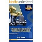 Building and Managing a Successful Dispatching Business for Trucking: A Comprehensive Step by Step Guide for Aspiring Dispatch Business Owners