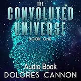 The Convoluted Universe: Book One by