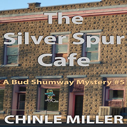The Silver Spur Cafe: Bud Shumway Mystery, Book 5