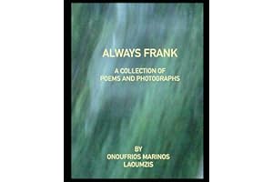 Always Frank: A Collection of Poems and Photographs