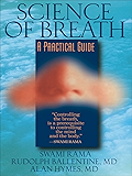 Science of Breath: A Practical Guide