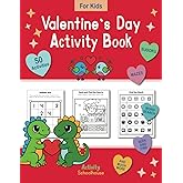 Valentine’s Day Activity Book for Kids: Fun Valentines Workbook for Children Ages 4-8 with Mazes, Word Searches, Sudoku Puzzles, Coloring Pages, Seek and Find, Counting Games and Matching Games