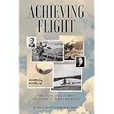 Achieving Flight: The Life and Times of John J. Montgomery