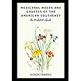Medicinal Weeds and Grasses of the American Southeast, an Herbalist's Guide