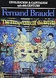 The Perspective of the World: Civilization and Capitalism 15Th-18th Century, Vol. 3