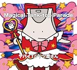 [Amazon.co.jp限定]Magical Tank-top Parade(完全生産限定盤)(Blu-ray＋Tシャツ付)(特典:メガジャケ(通常盤絵柄)付)