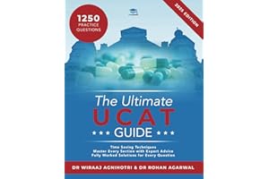 The Ultimate UCAT Guide: A comprehensive guide to the UCAT, with hundreds of practice questions, Fully Worked Solutions, Time
