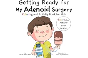Getting Ready for My Adenoid Surgery: Coloring and Activity Book for Kids