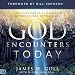 God Encounters Today: Your Invitation to a Lifestyle of Supernatural Experiences by 