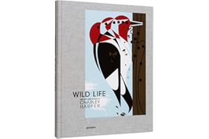 Wild Life: The Life and Work of Charley Harper